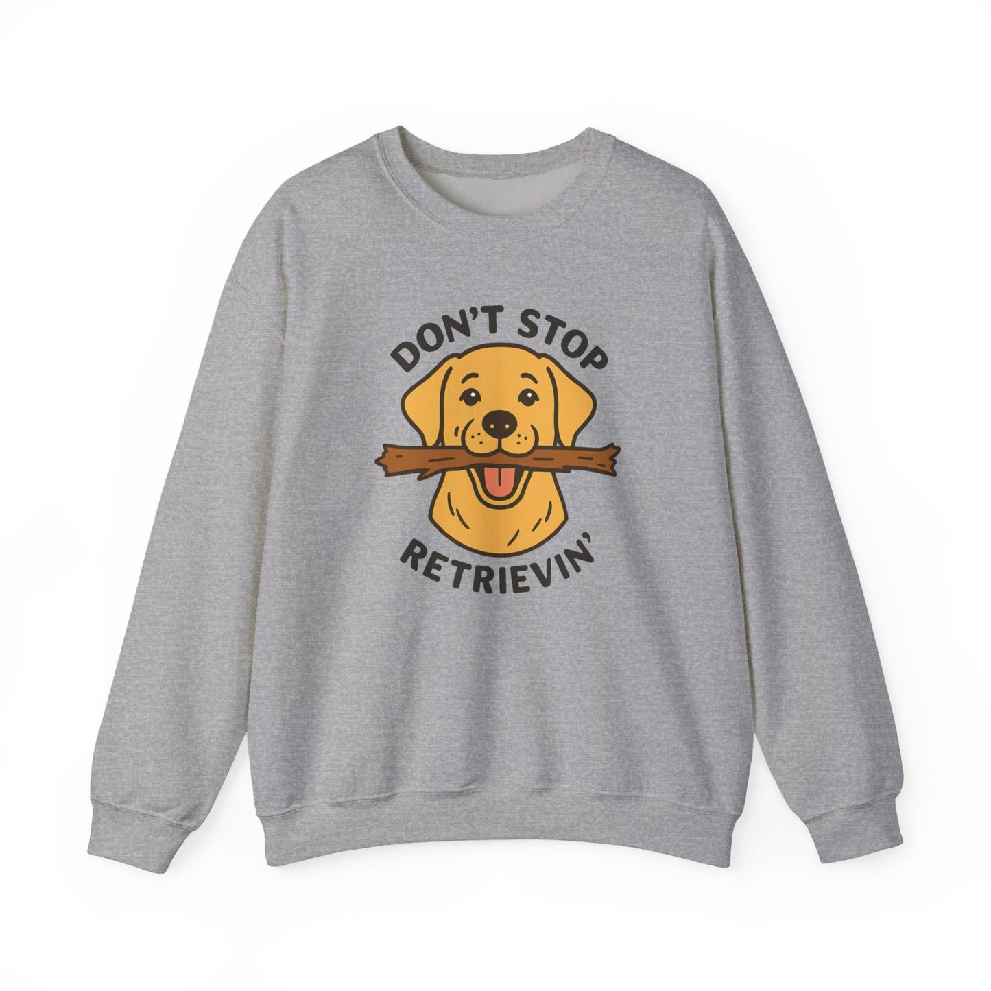 Yellow Labrador Don't Stop Retrievin' Sweatshirt - Stick Fetch Edition