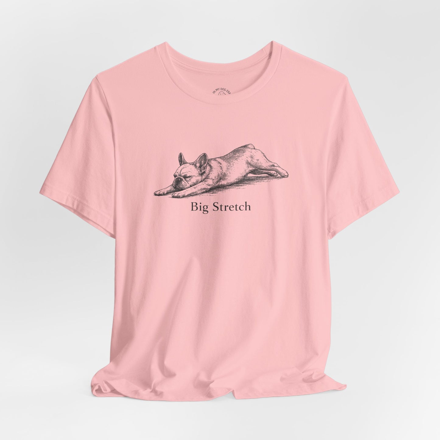 Big Stretch French Bulldog T-Shirt