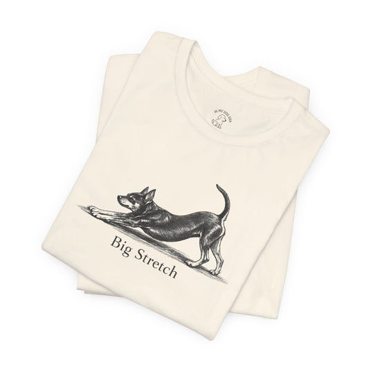 Big Stretch Miniature Pinscher T-Shirt