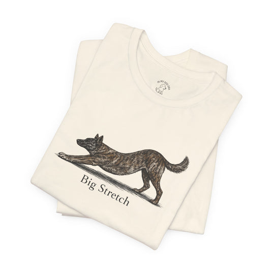Big Stretch Dutch Shepherd T-Shirt