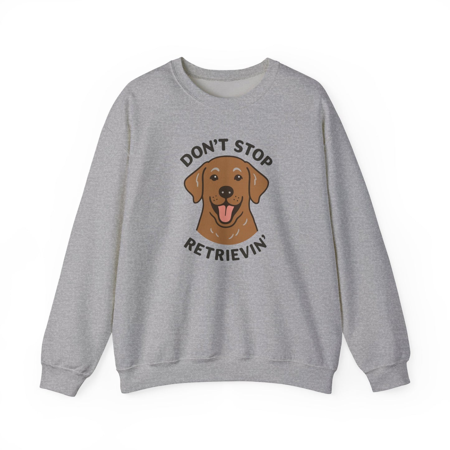 Don’t Stop Retrievin’ Chocolate Lab Sweatshirt – Cozy Labrador Retriever Gift for Dog Lovers