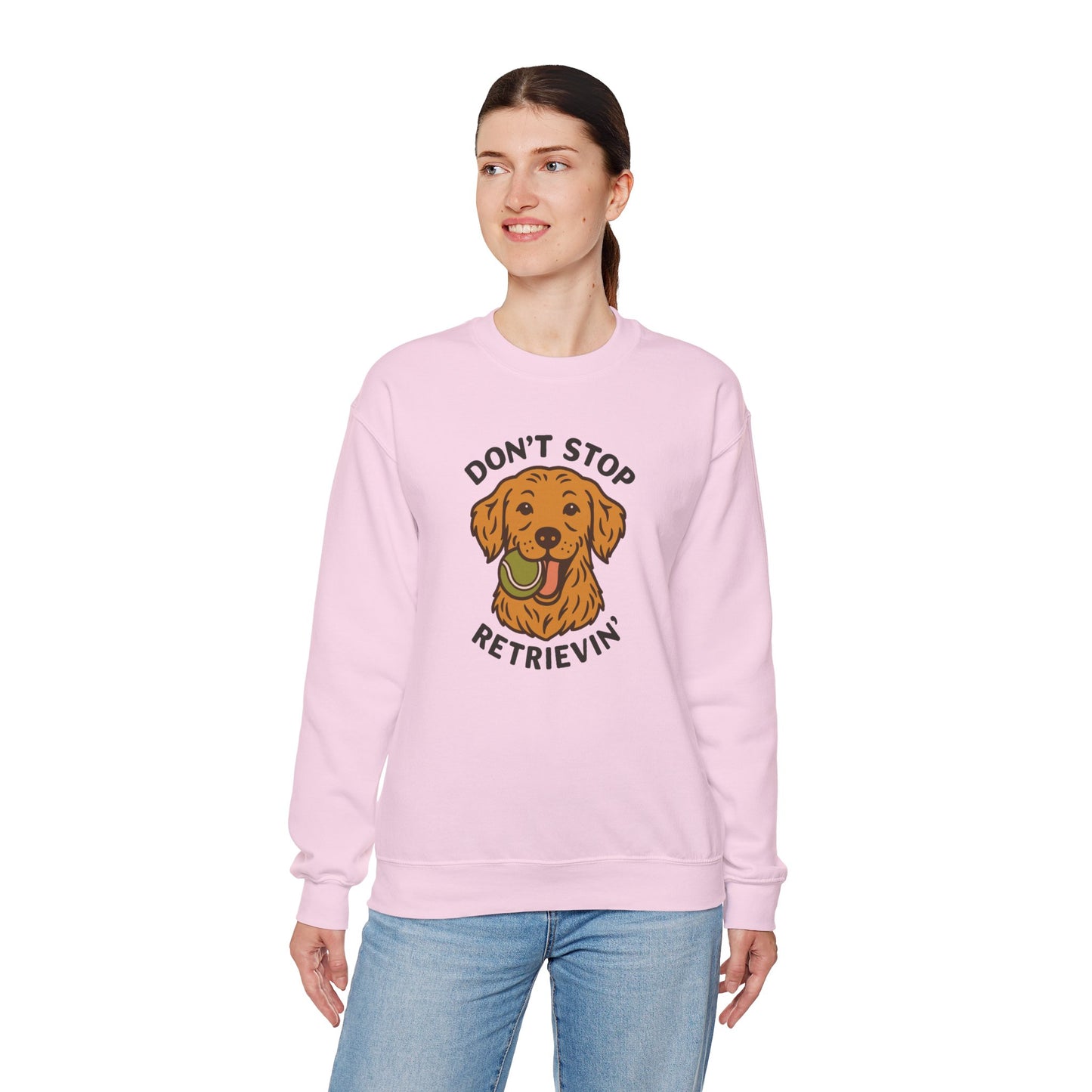 Golden Retriever Don't Stop Retrievin' Sweatshirt