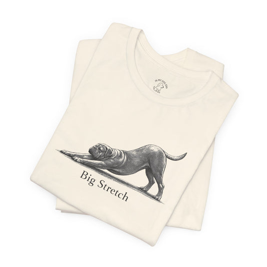 Big Stretch Dogue de Bordeaux (French Mastiff) T-Shirt