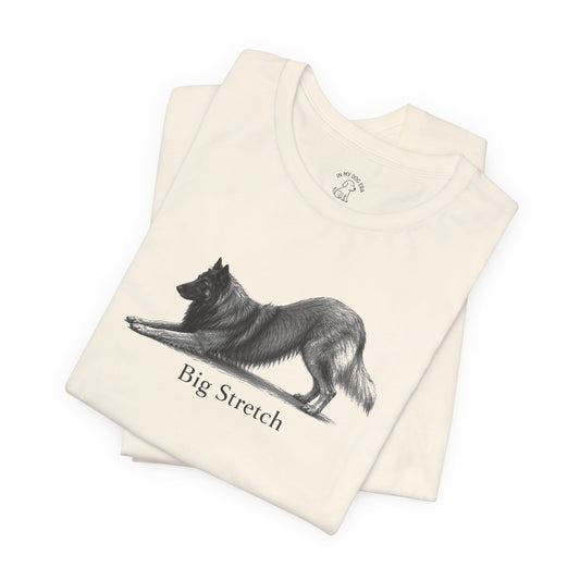 Big Stretch Belgian Tervuren T-Shirt