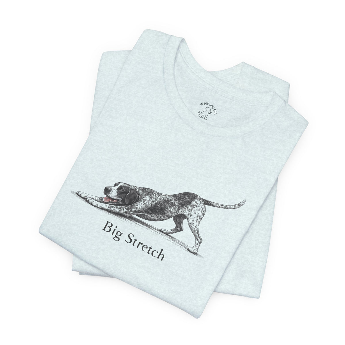Big Stretch German Shorthaired Pointer T-Shirt