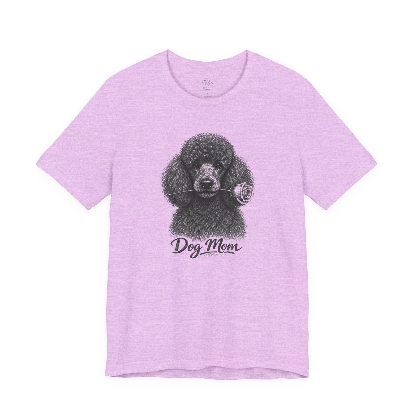 Poodle Dog Mom T-Shirt (Rose Collection)