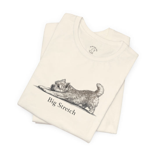 Big Stretch Cairn Terrier T-Shirt