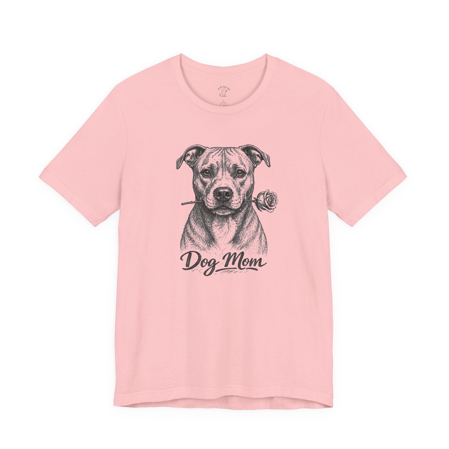 Pit Bull Dog Mom T-Shirt (Rose Collection)