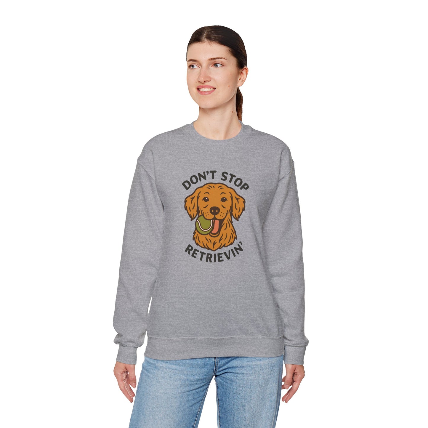 Golden Retriever Don't Stop Retrievin' Sweatshirt