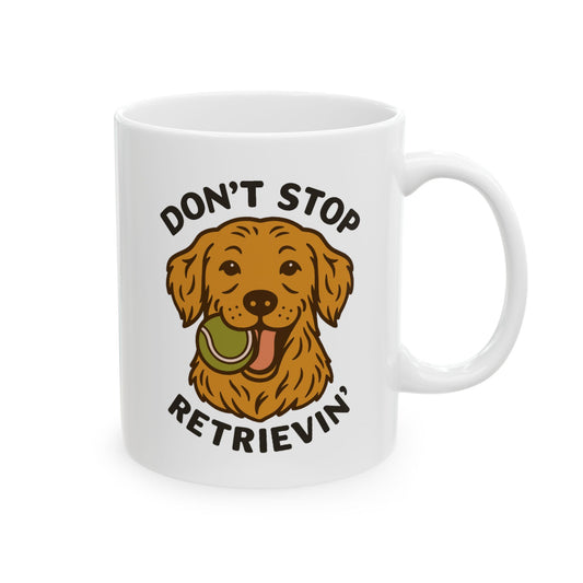 Golden Retriever Don't Stop Retrievin' Coffee Mug (White)