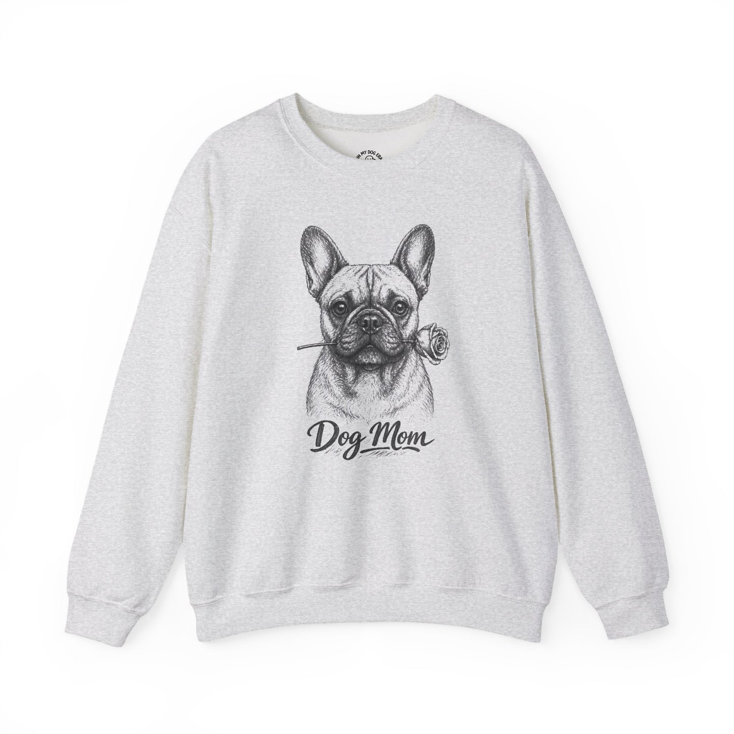 French Bulldog Dog Mom Sweatshirt (Rose Collection)