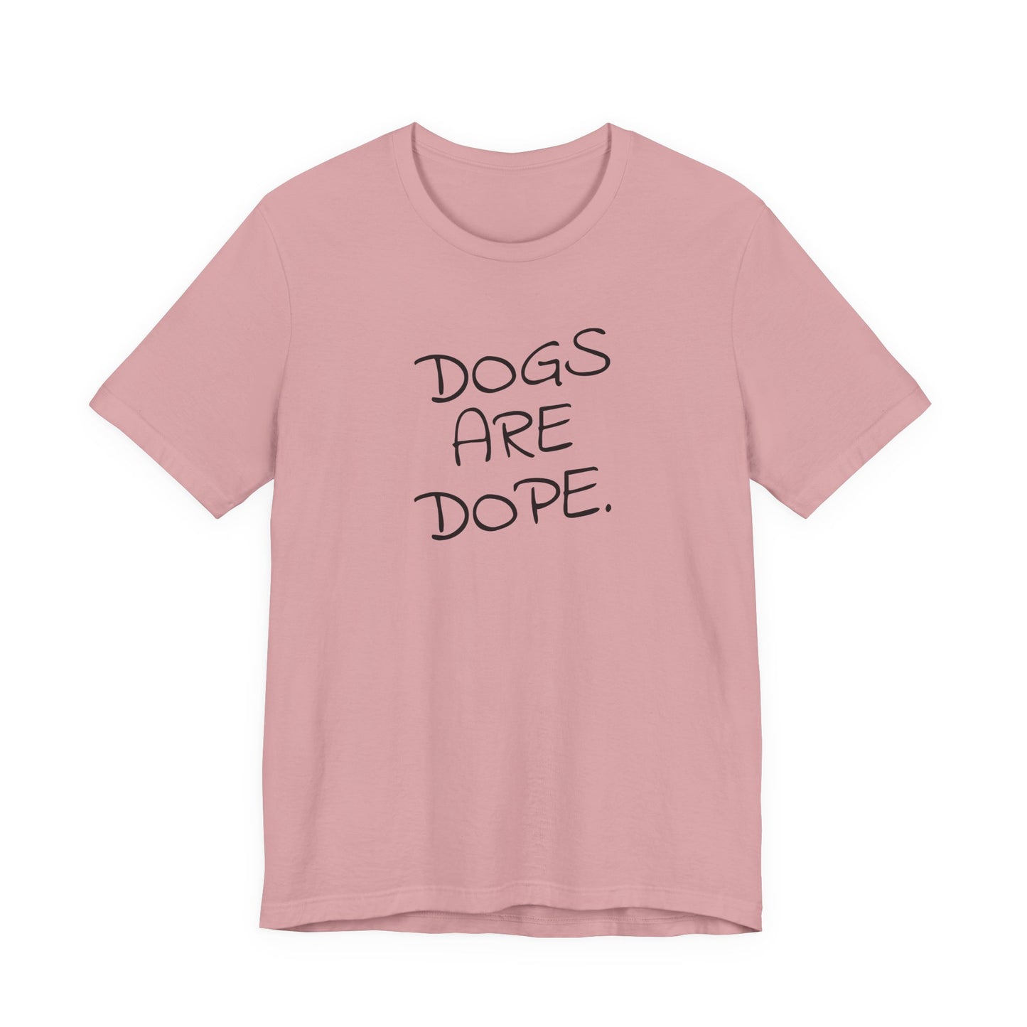 Dogs Are Dope - Unisex T-Shirt