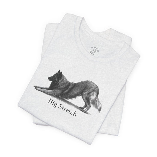 Big Stretch Belgian Tervuren T-Shirt