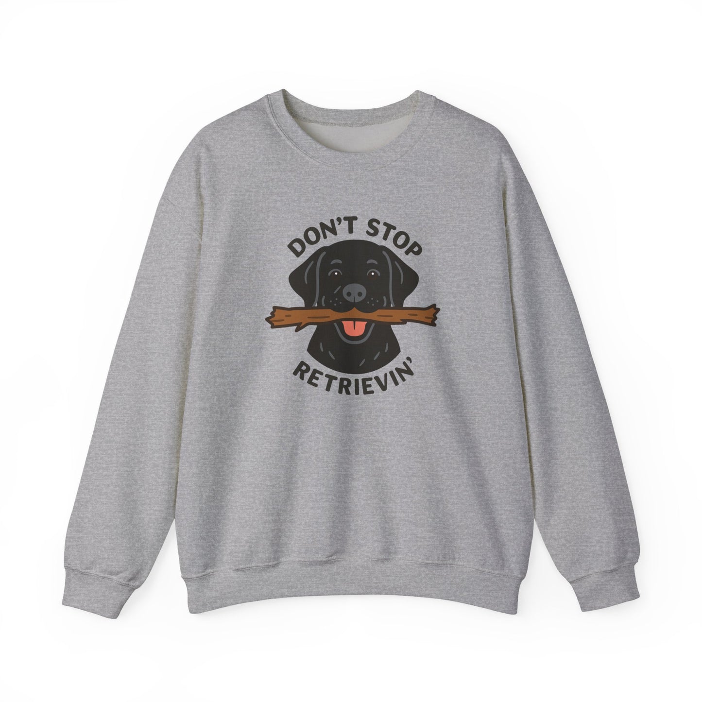 Black Labrador Don't Stop Retrievin' Sweatshirt - Stick Fetch Edition