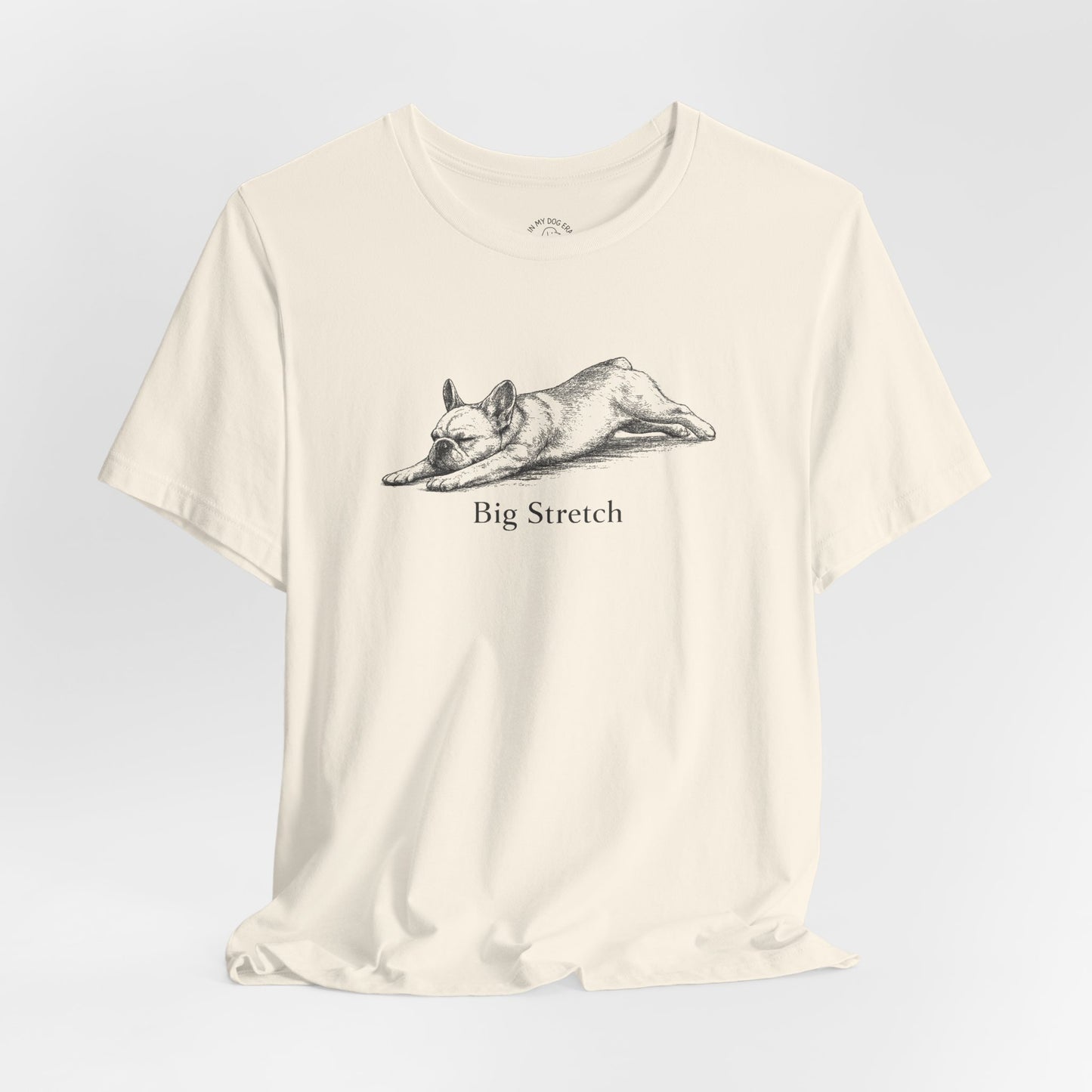 Big Stretch French Bulldog T-Shirt