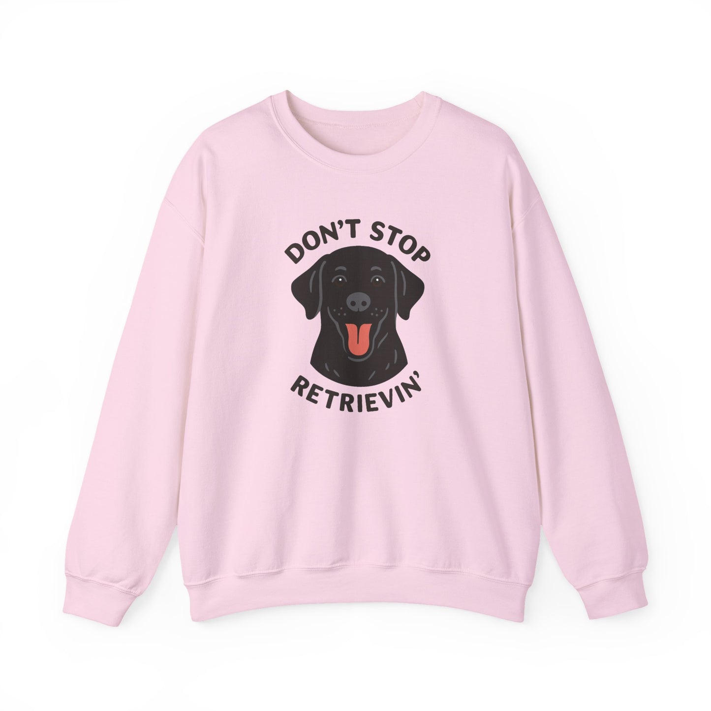 Don’t Stop Retrievin’ Black Lab Sweatshirt – Cozy Labrador Retriever Gift for Dog Lovers