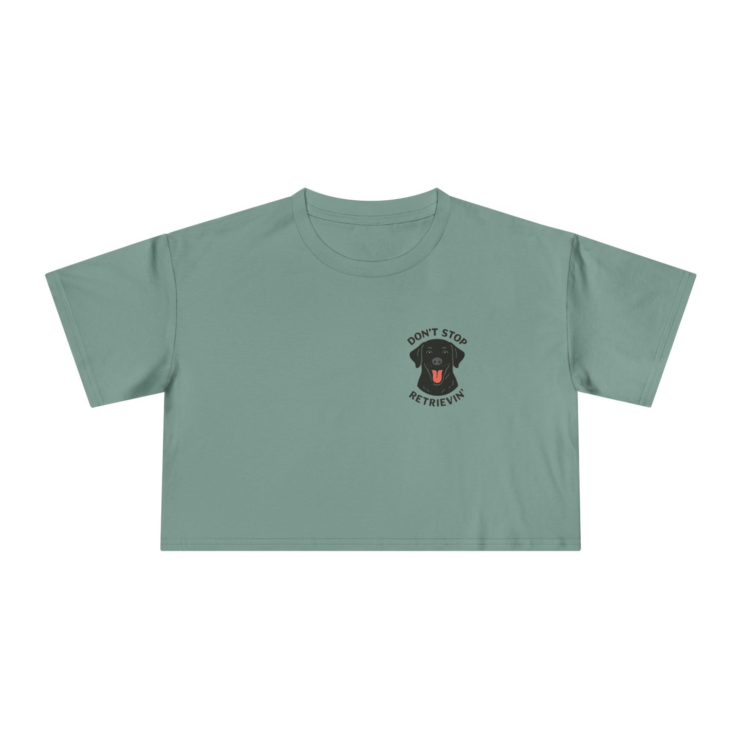 Don’t Stop Retrievin’ Black Lab Crop Tee – Funny Labrador Retriever Dog Lover Top