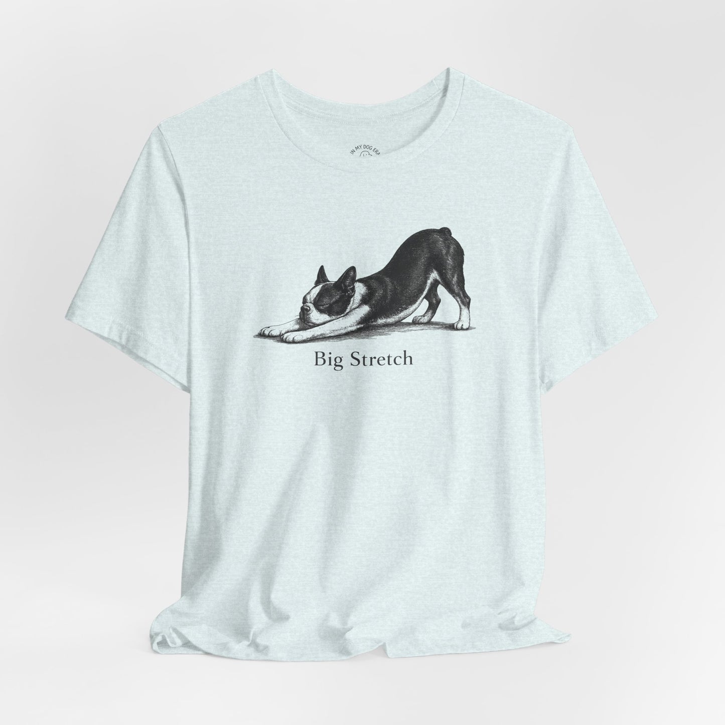 Big Stretch Boston Terrier T-Shirt