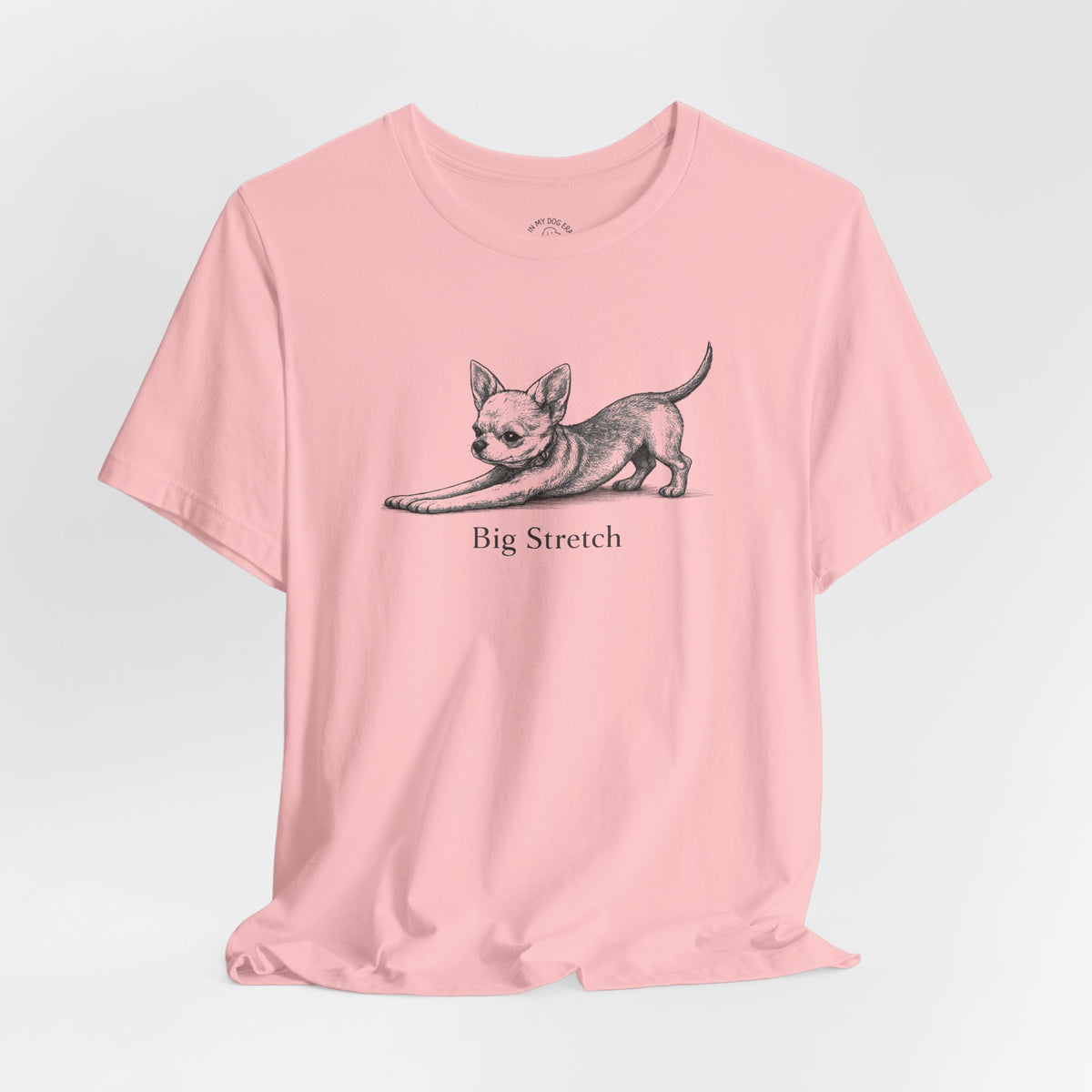 Big Stretch Chihuahua T-Shirt