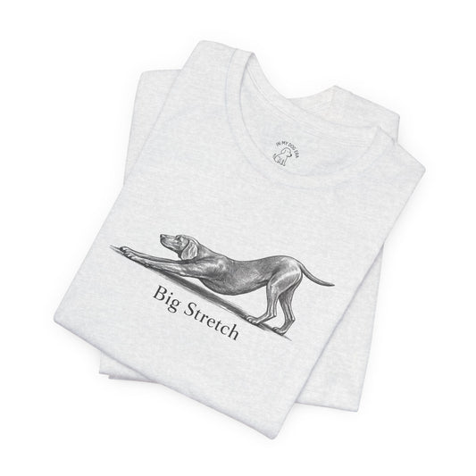 Big Stretch Weimaraner T-Shirt