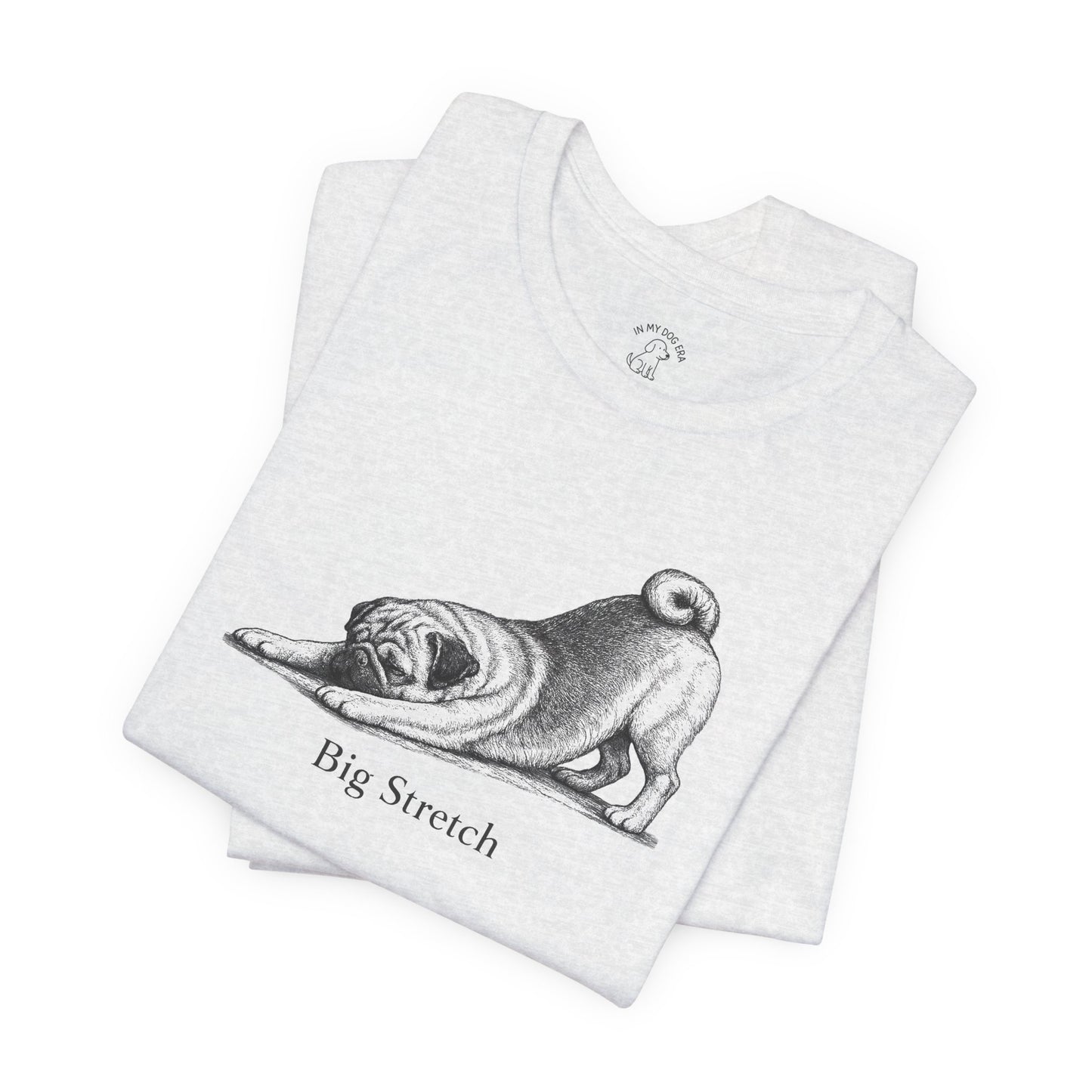 Big Stretch Pug T-Shirt
