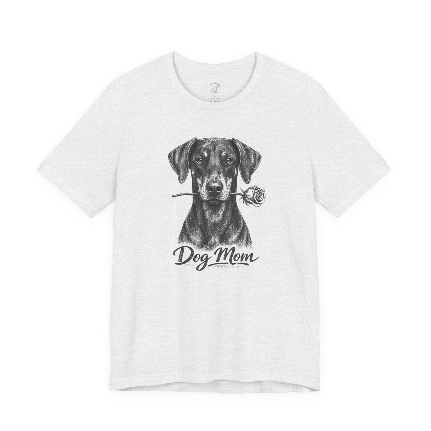 Doberman Dog Mom T-Shirt (Rose Collection) - Natural Ears