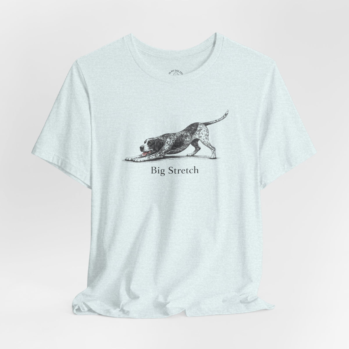 Big Stretch German Shorthaired Pointer T-Shirt