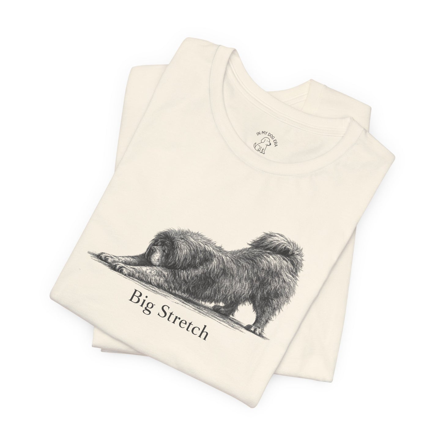 Big Stretch Tibetan Mastiff T-Shirt