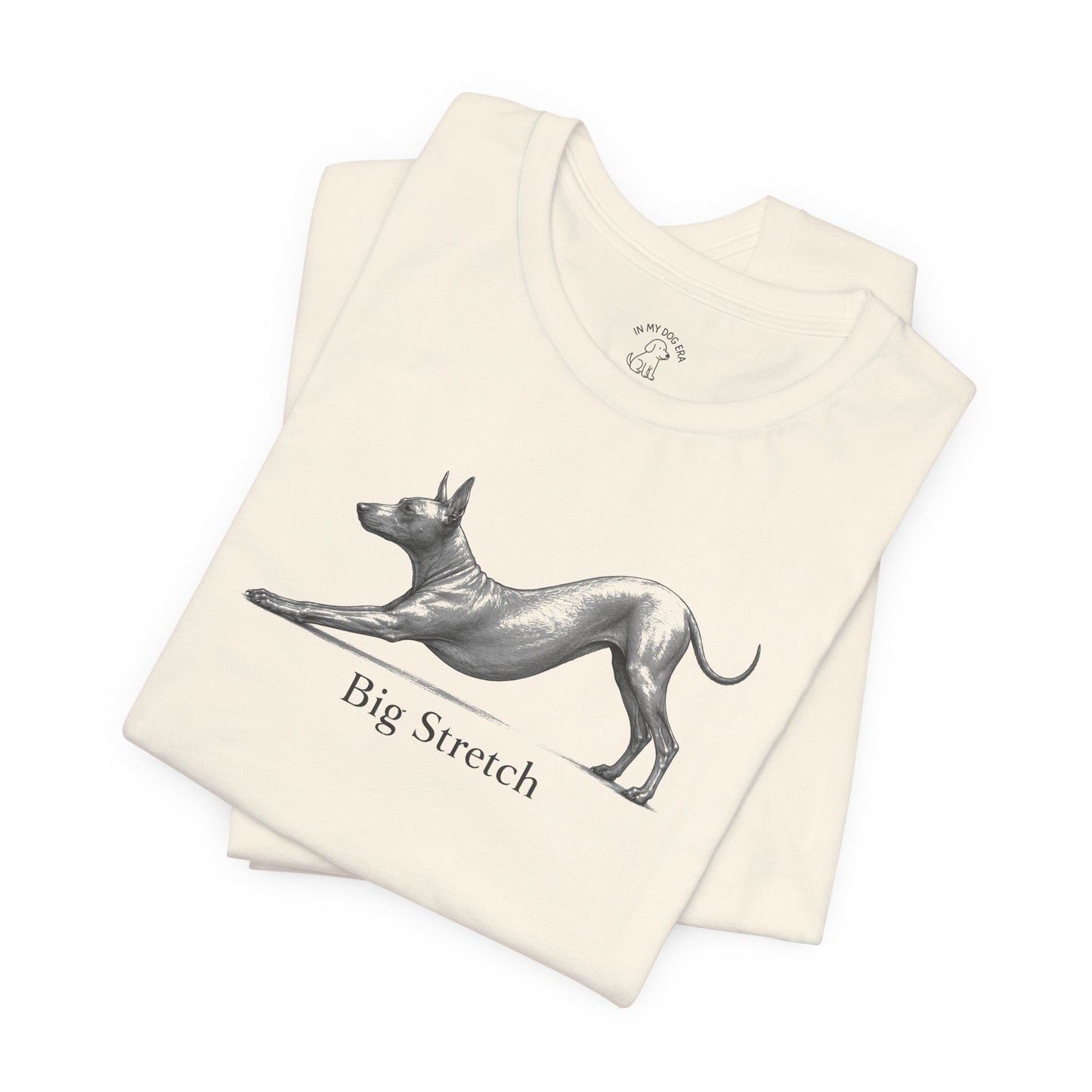 Big Stretch Xoloitzcuintli T-Shirt
