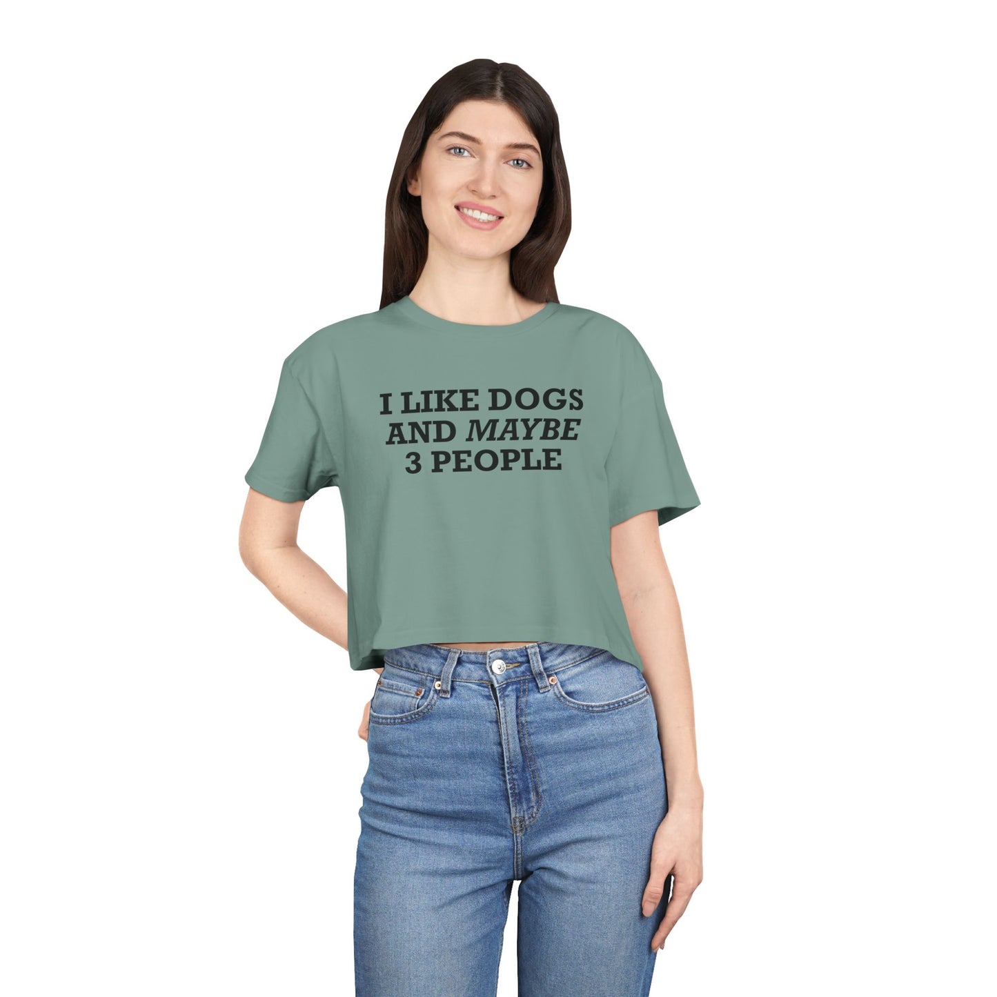 I Like Dogs and Maybe 3 People - Crop Tee