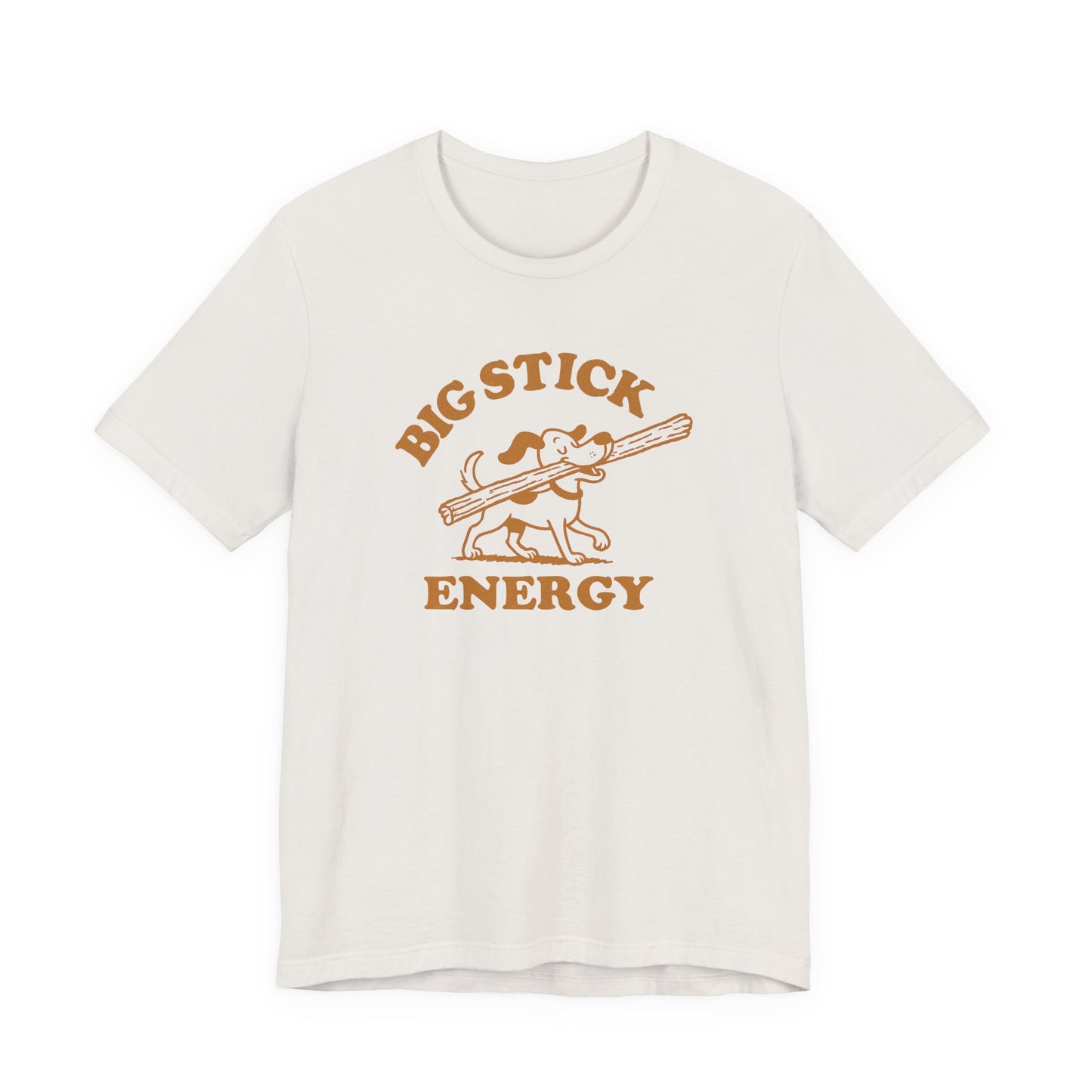 Big Stick Energy Tee