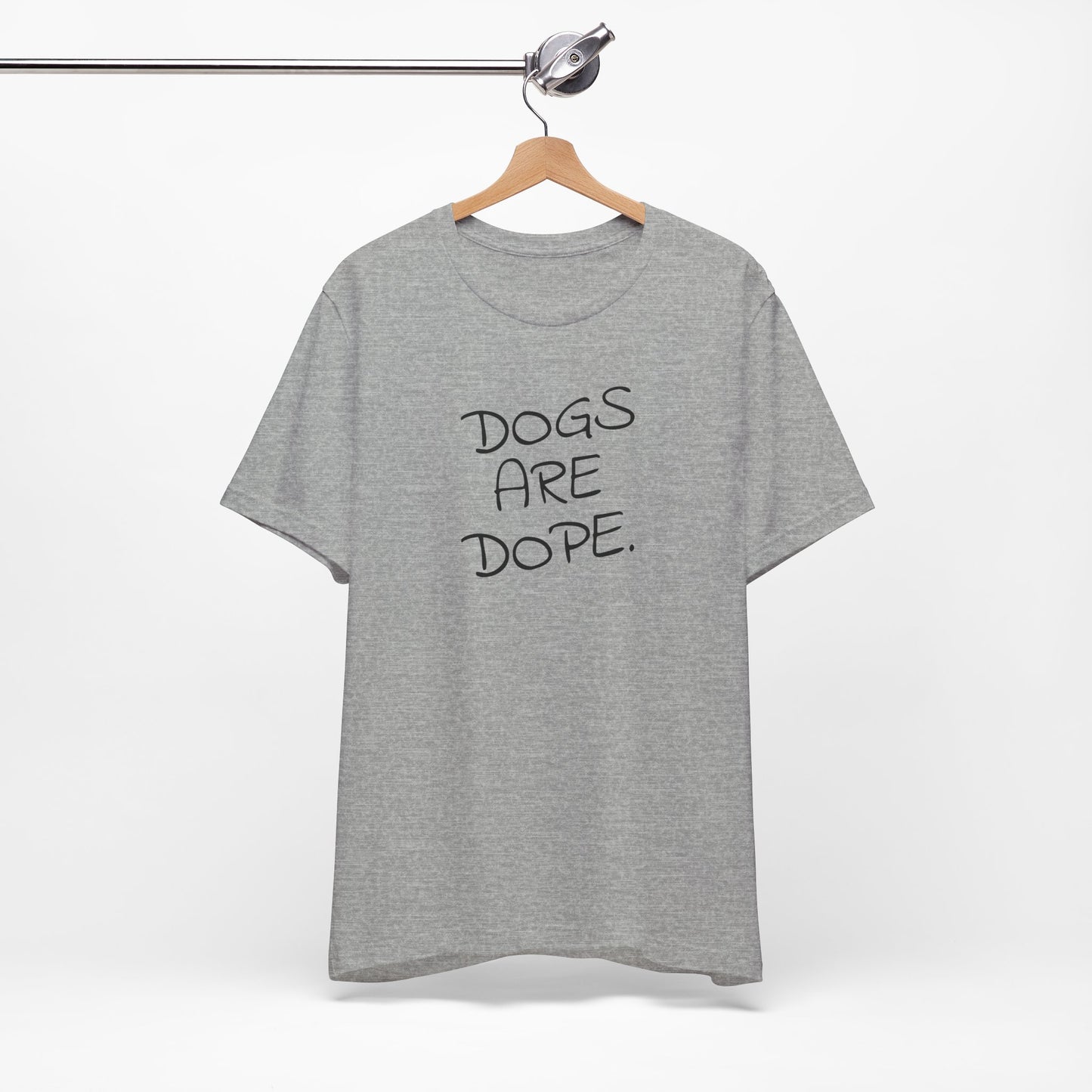 Dogs Are Dope - Unisex T-Shirt