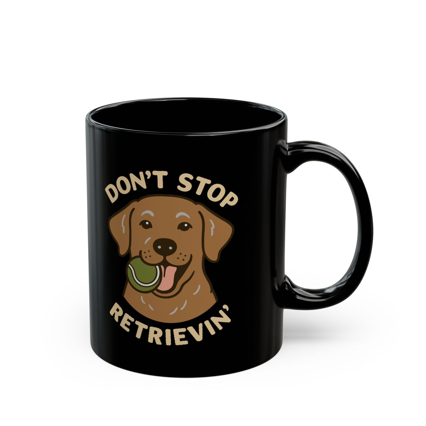 Chocolate Lab Don't Stop Retrievin' Coffee Mug (Black)