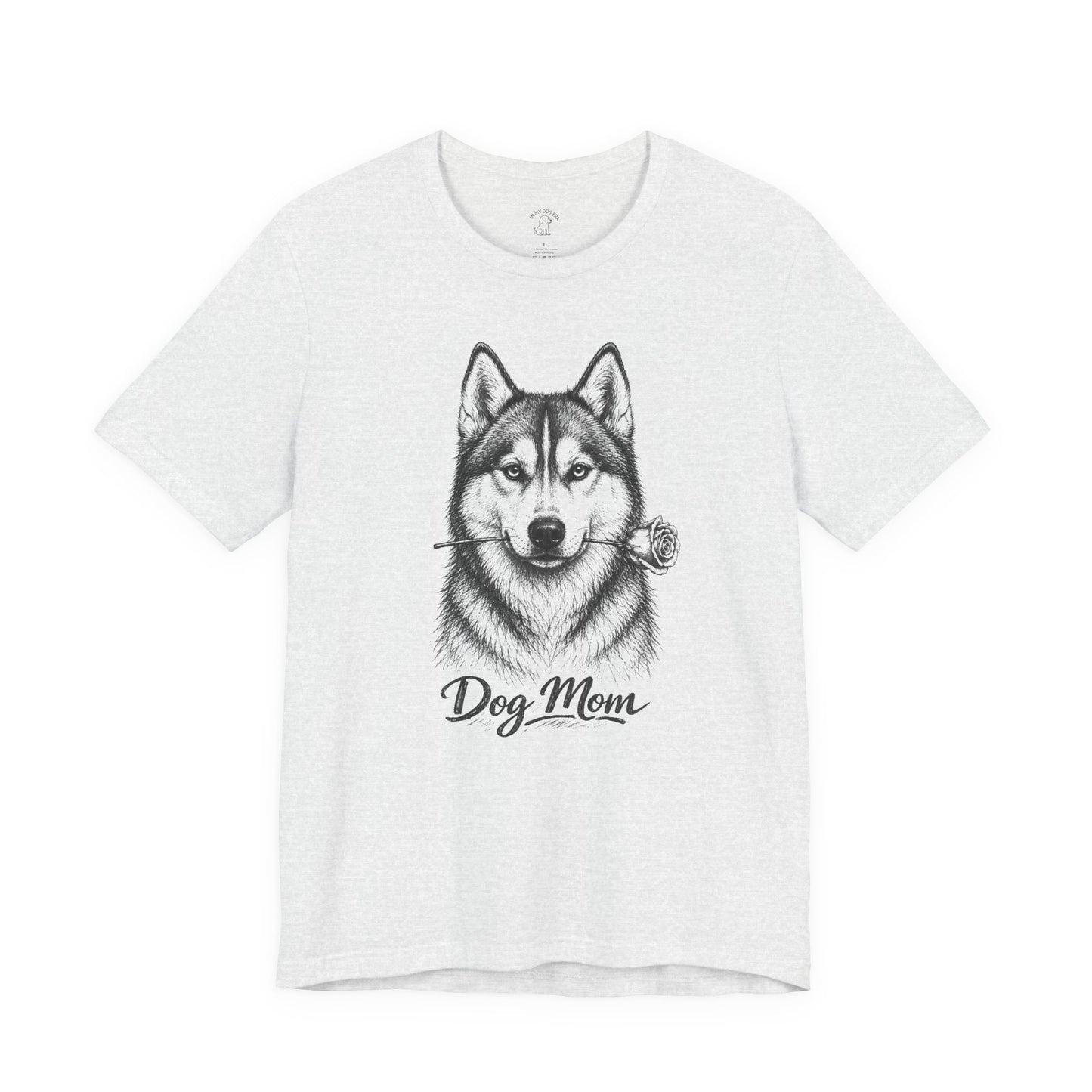 Husky Dog Mom T-Shirt (Rose Collection)