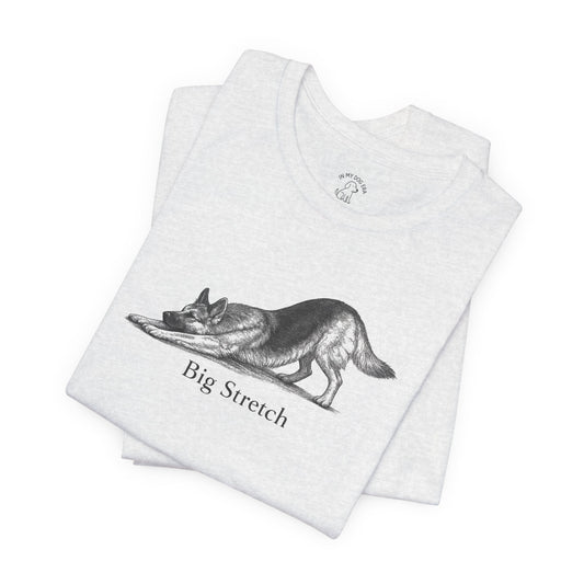 Big Stretch German Shepherd T-Shirt