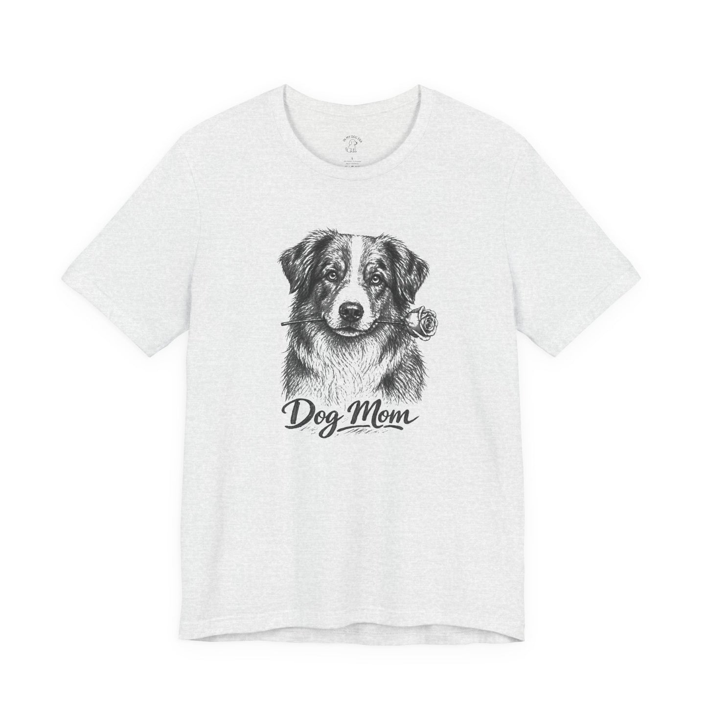Australian Shepherd Dog Mom T-Shirt (Rose Collection)