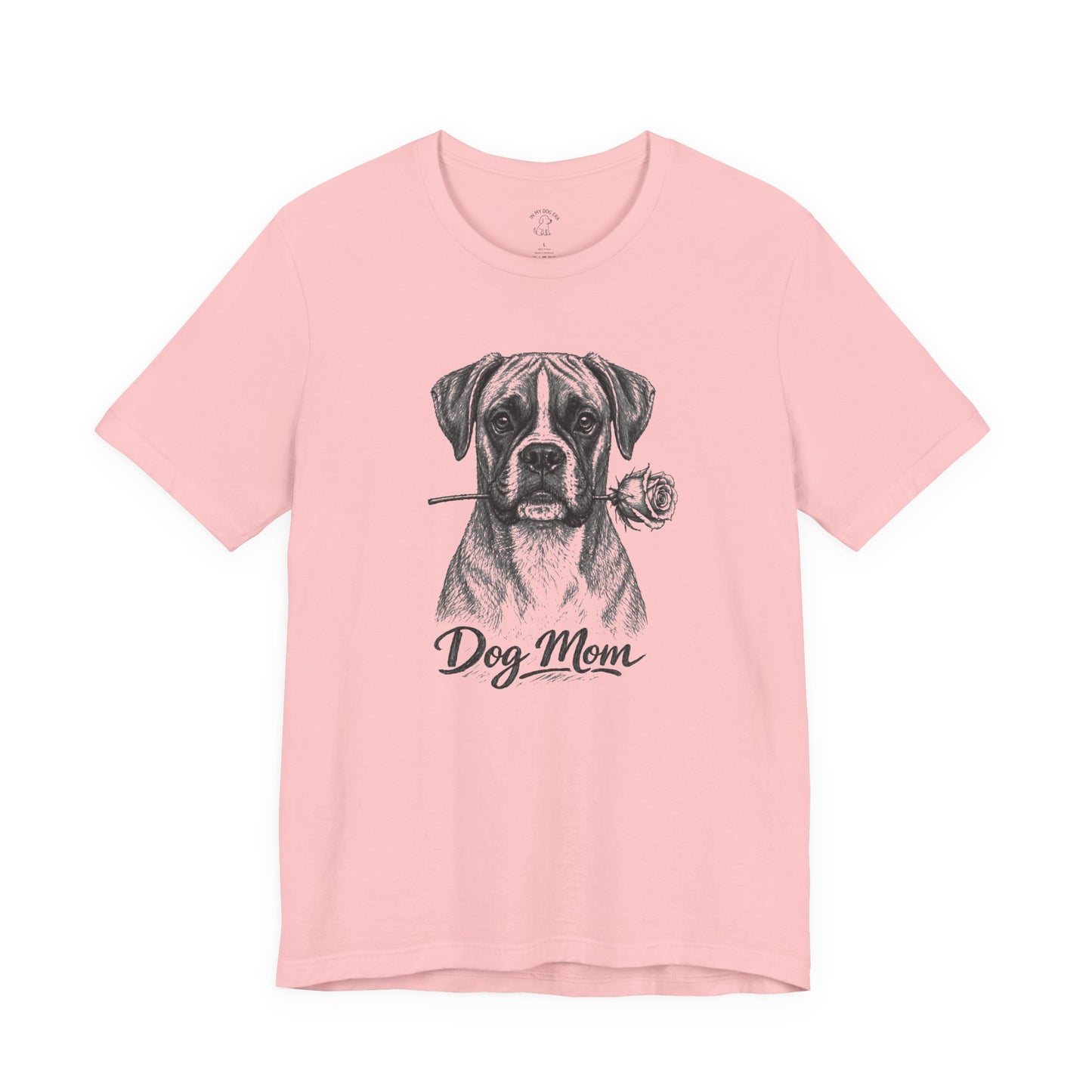 Boxer Dog Mom T-Shirt (Rose Collection)