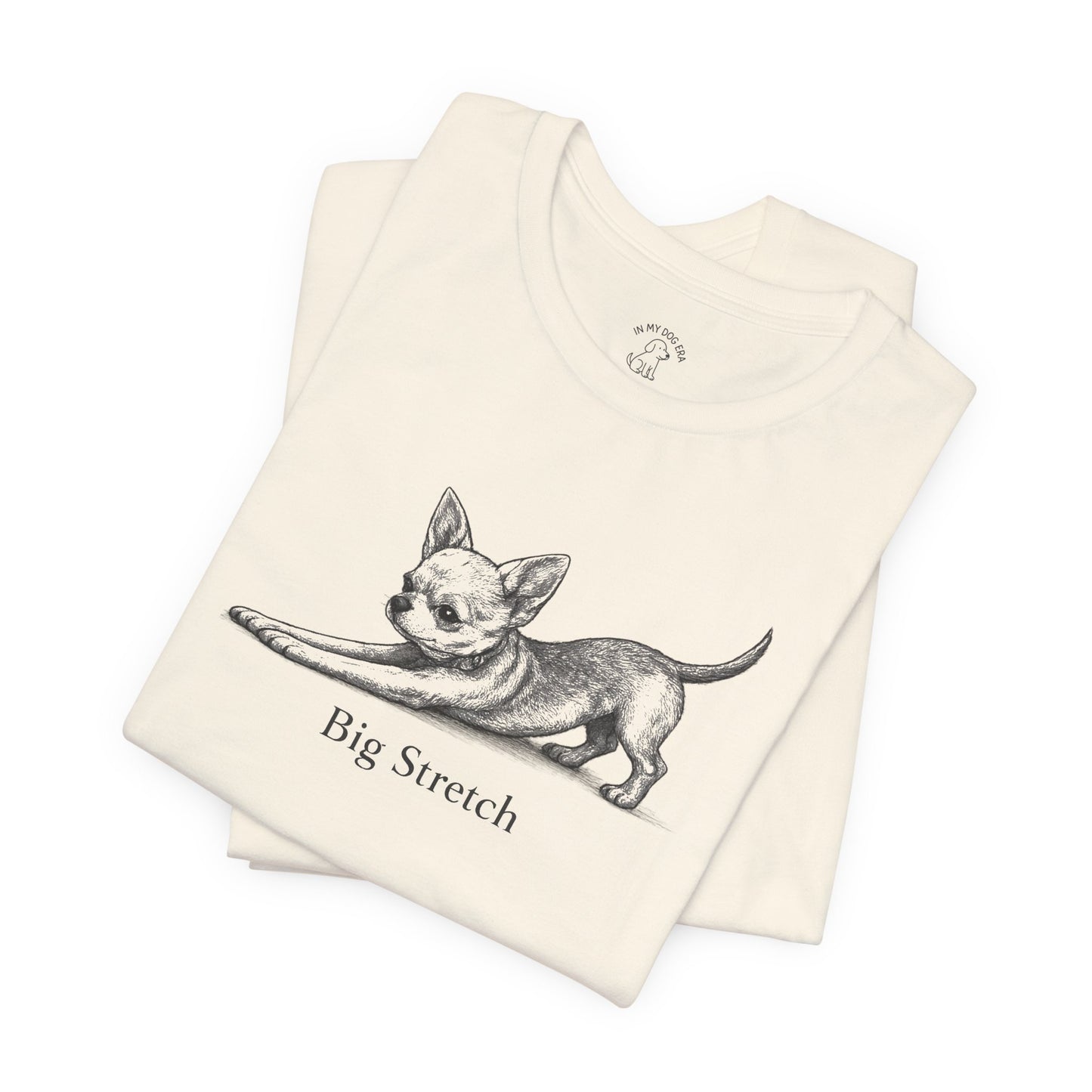 Big Stretch Chihuahua T-Shirt