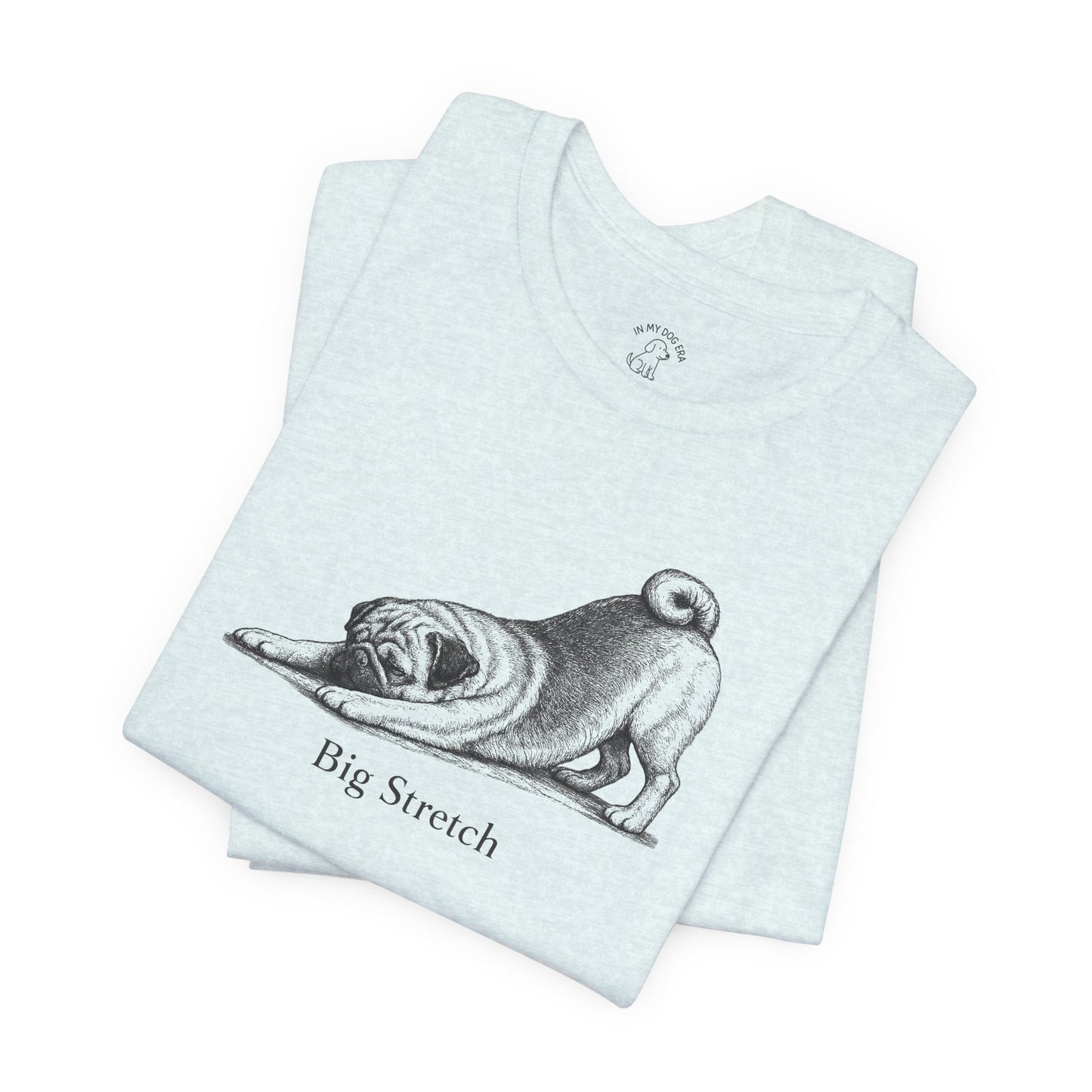 Big Stretch Pug T-Shirt