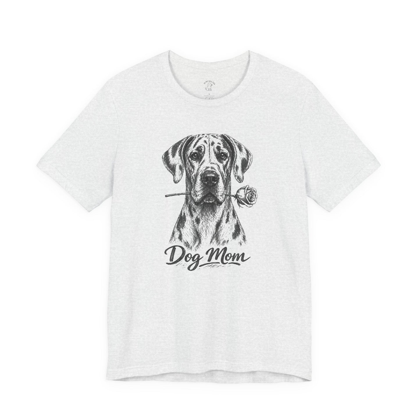 Great Dane Dog Mom T-Shirt (Rose Collection)