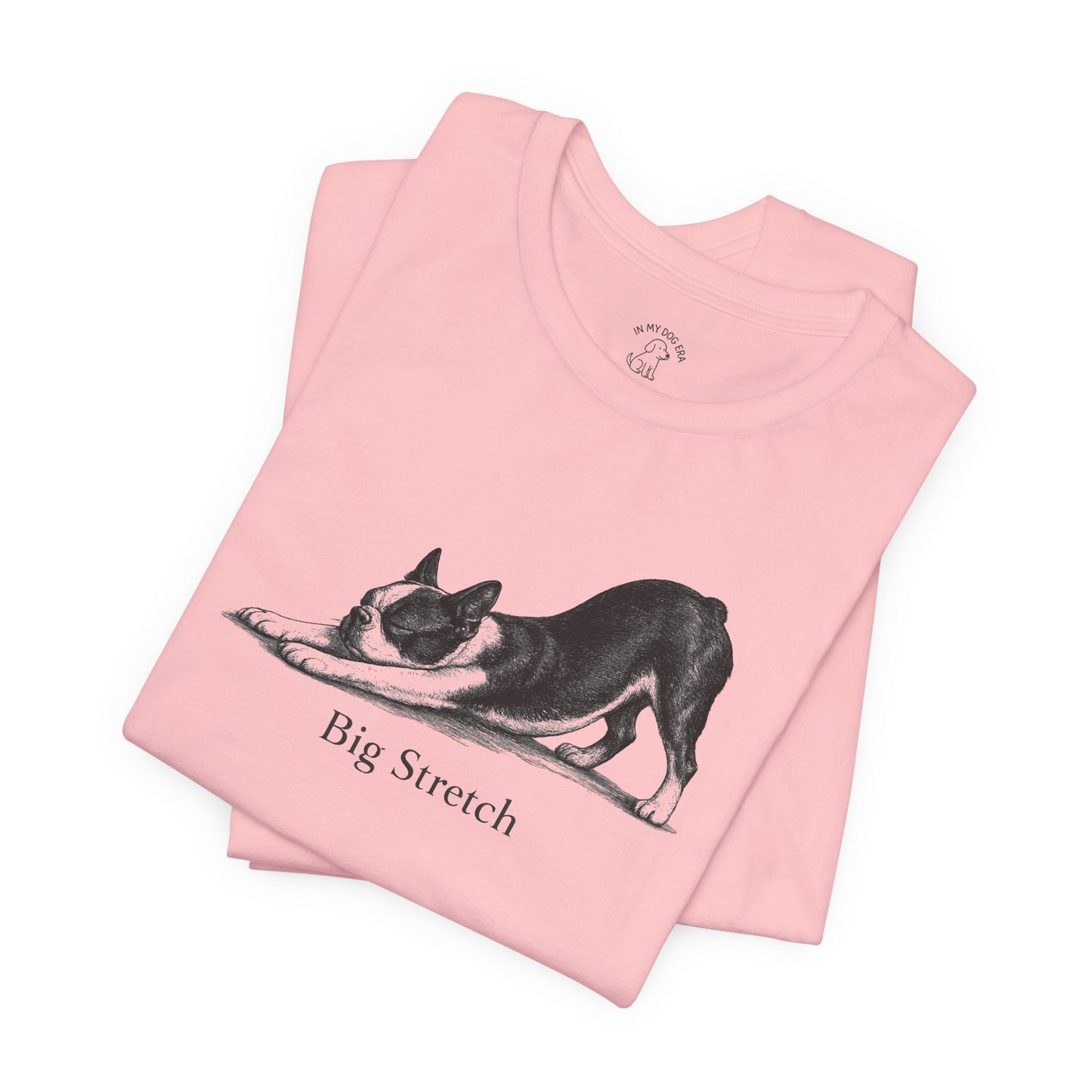 Big Stretch Boston Terrier T-Shirt