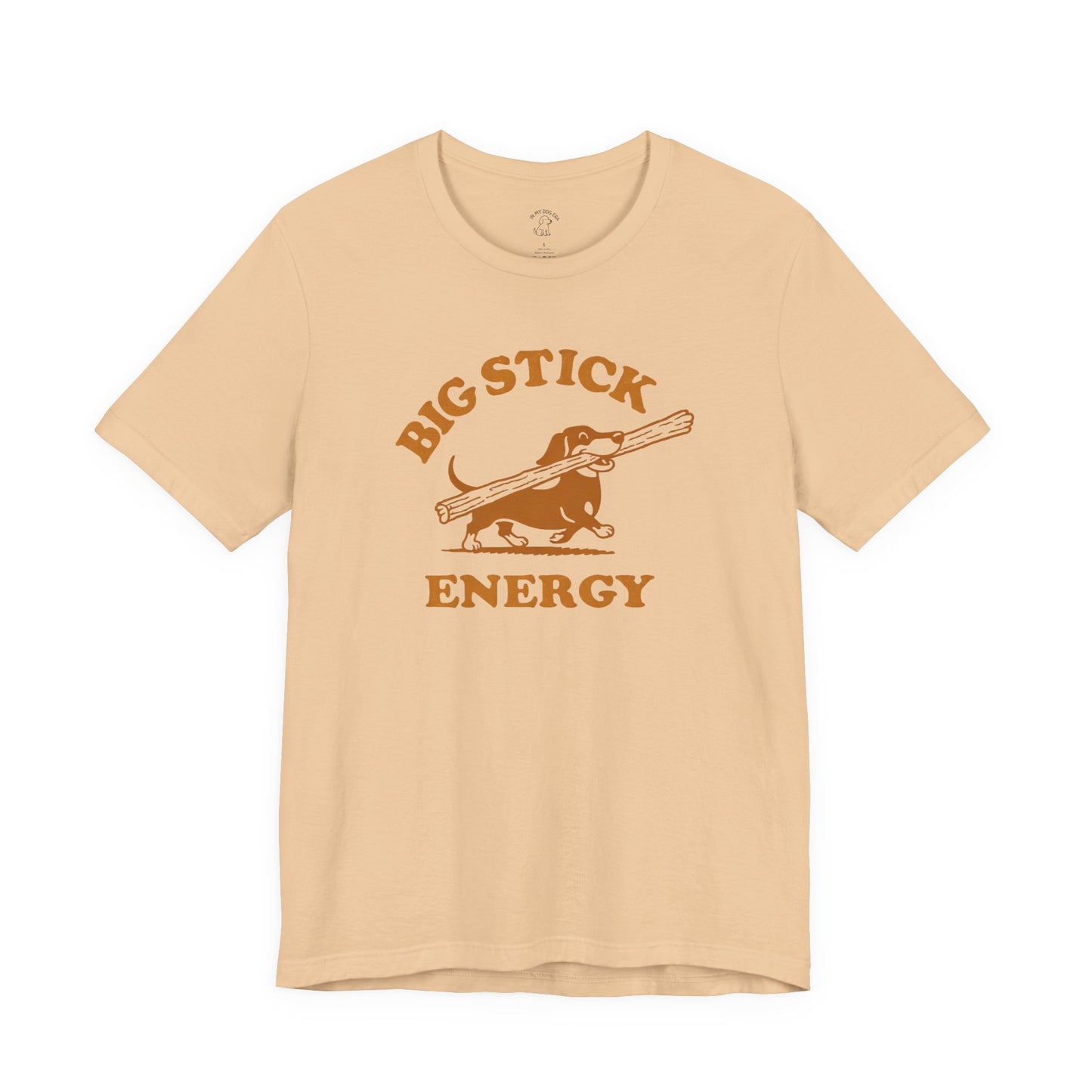 Big Stick Energy Dachshund T-Shirt