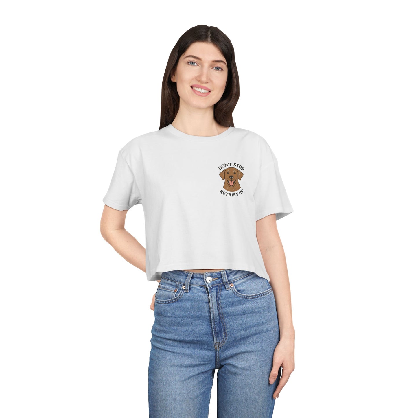 Don’t Stop Retrievin’ Chocolate Lab Crop Tee – Funny Labrador Retriever Dog Lover Top