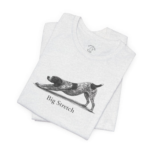 Big Stretch German Shorthaired Pointer (Docked Tail) T-Shirt