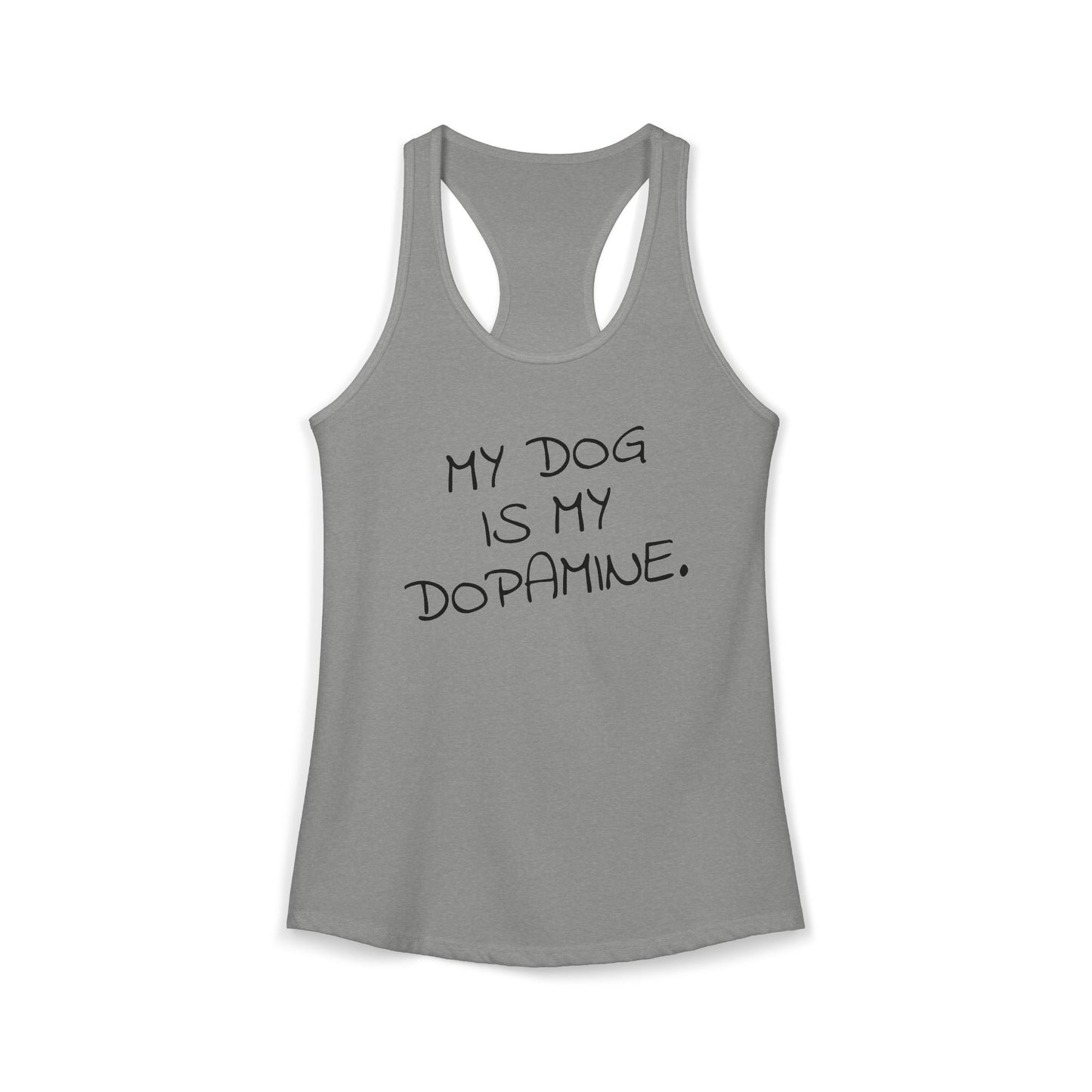 My Dog is My Dopamine - Women's Racerback Tanktop