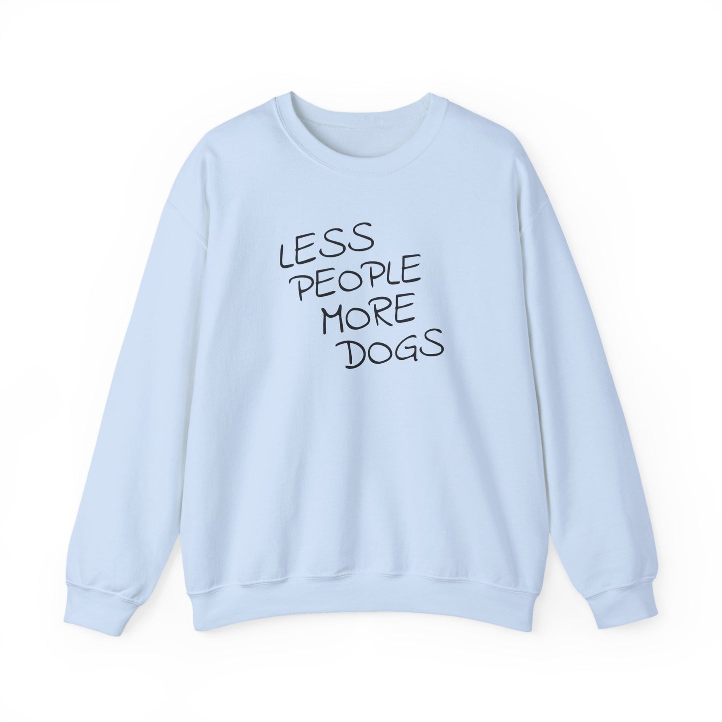 Less People More Dogs - Dog Lover Sweatshirt