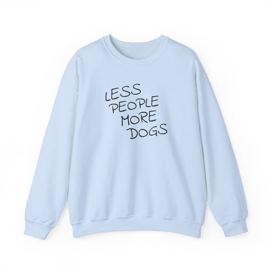 Less People More Dogs - Dog Lover Sweatshirt
