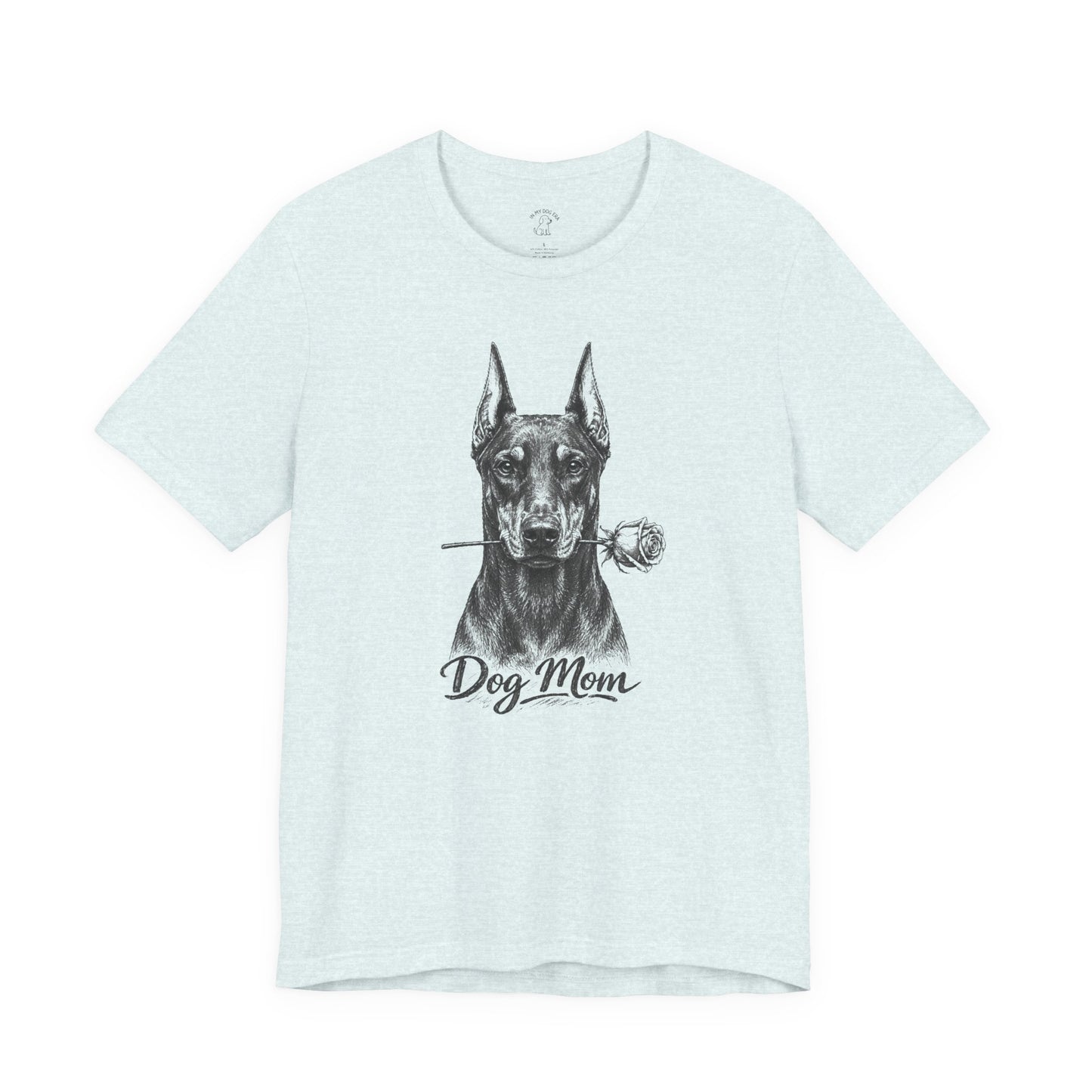 Doberman Dog Mom T-Shirt (Rose Collection) - Cropped Ears