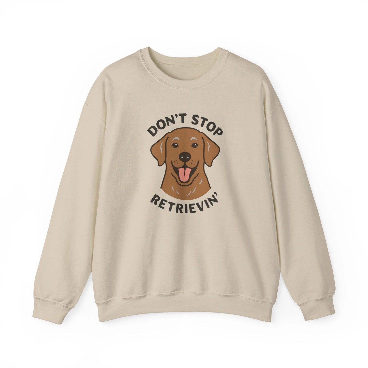 Don’t Stop Retrievin’ Chocolate Lab Sweatshirt – Cozy Labrador Retriever Gift for Dog Lovers