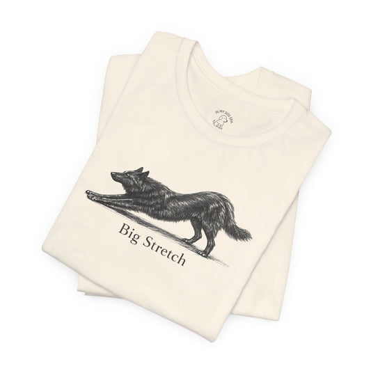 Big Stretch Belgian Shepherd T-Shirt
